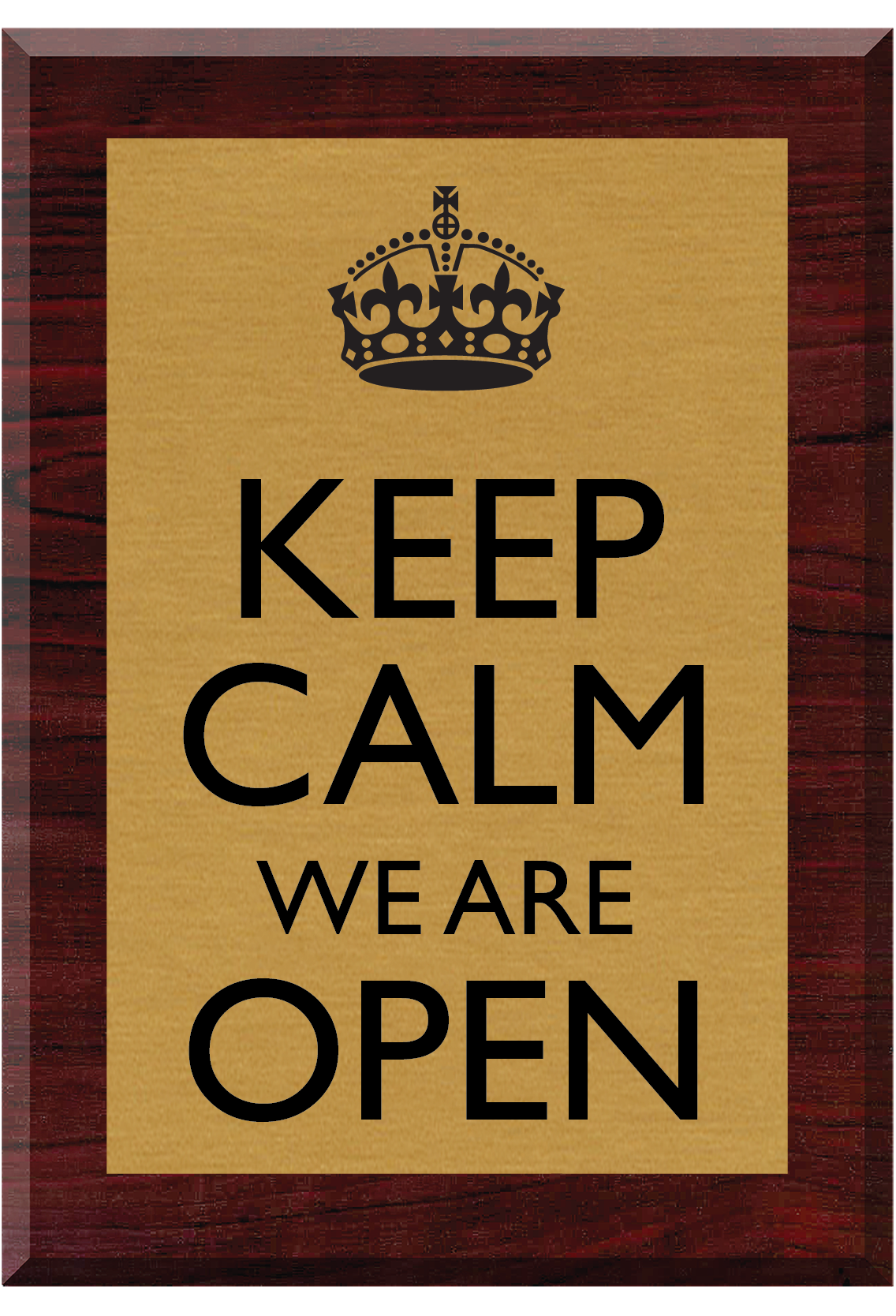 KEEP CALM WERE OPEN PLAQUE