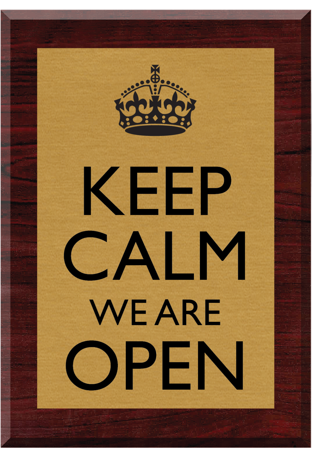 KEEP CALM WERE OPEN PLAQUE